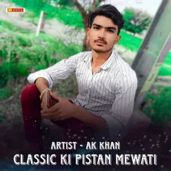 Classic Ki Pistan Mewati